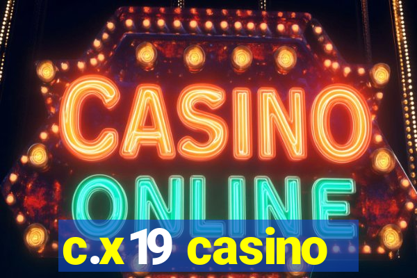 c.x19 casino